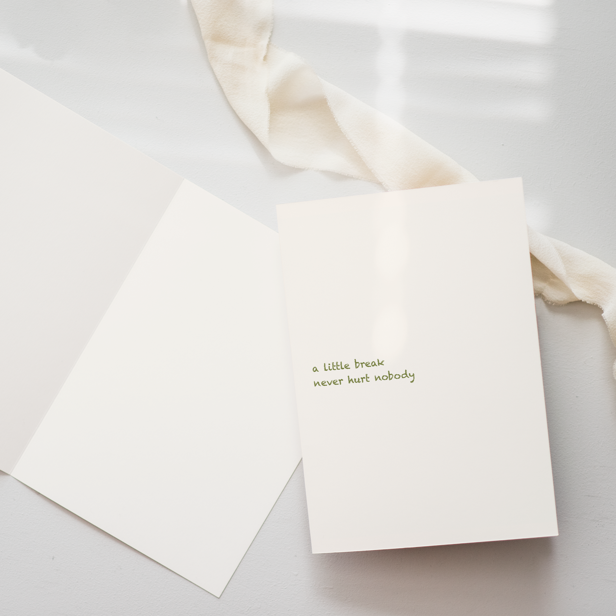 A Little Break Never Hurt Greeting Card